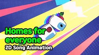 Homes for everyone | 2D Song Animation